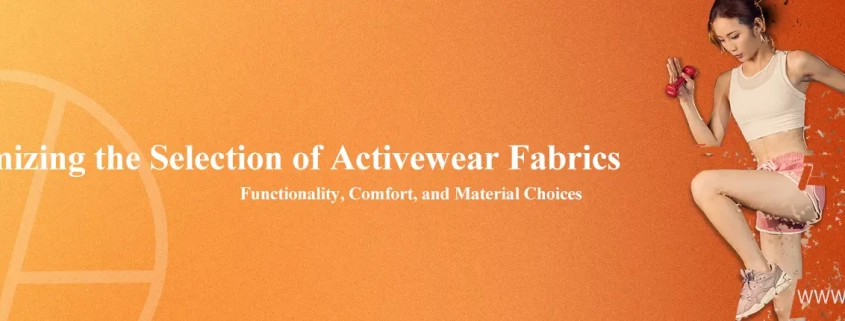 Optimizing the Selection of Activewear Fabrics